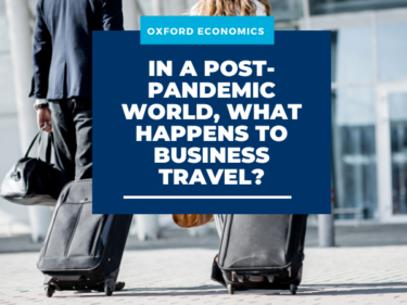 In A Post-pandemic World, What Happens To Business Travel? | Oxford ...